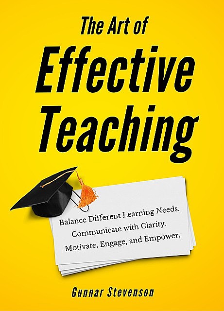 The Art of Effective Teaching, Gunnar Stevenson