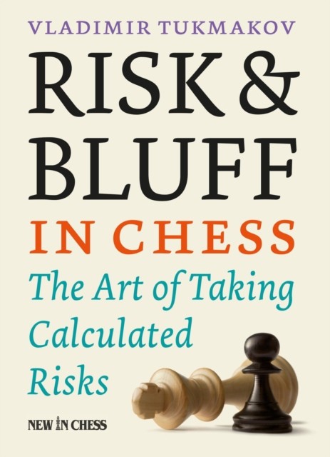 Risk & Bluff in Chess, Vladimir Tukmakov