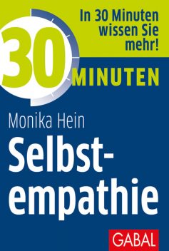 30 Minuten Selbstempathie, Monika Hein