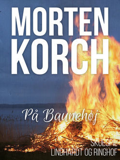 På Baunehøj, Morten Korch