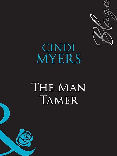 The Man Tamer, Cindi Myers