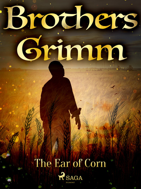 The Ear of Corn, Brothers Grimm