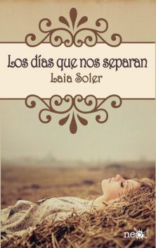 Los Días Que Nos Separan, Laia Soler