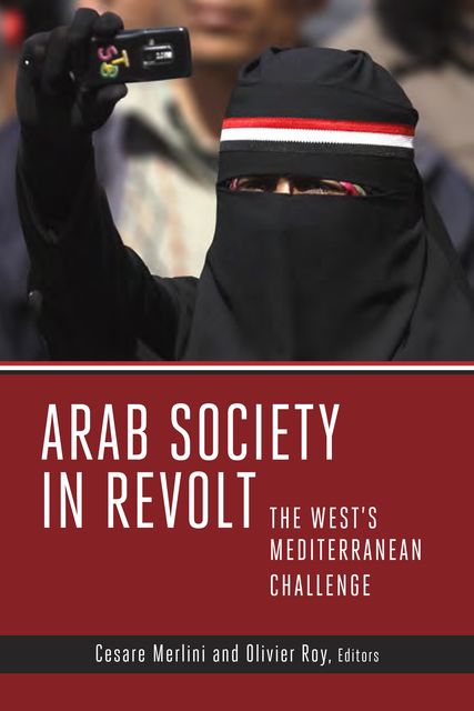 Arab Society in Revolt, Cesare Merlini, Olivier Roy