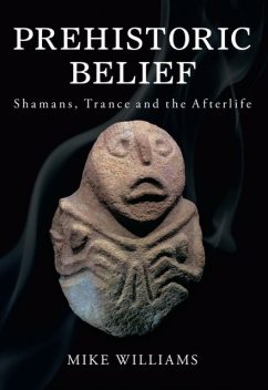 Prehistoric Belief, Mike Wiliams