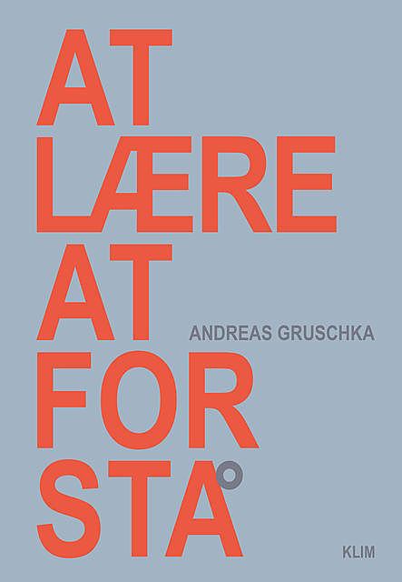 At lære at forstå, Andreas Gruschka
