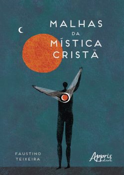 Malhas da Mística Cristã, Faustino Teixeira