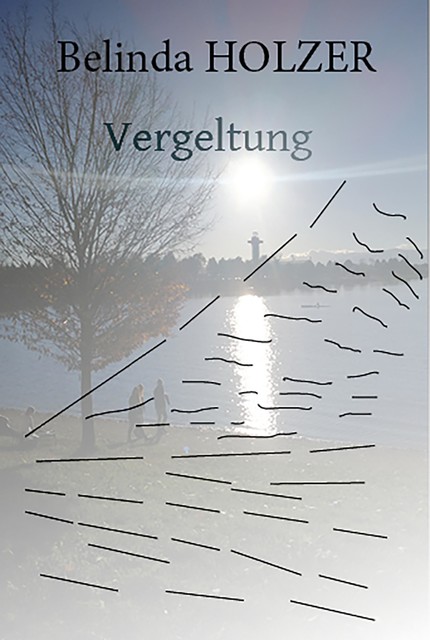 Vergeltung, Belinda Holzer