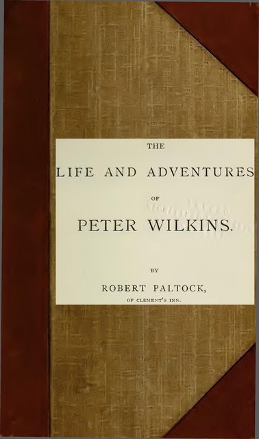 The Life and Adventures of Peter Wilkins, Volume II, Robert Paltock