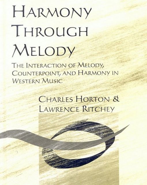 Workbook for Harmony Through Melody, Charles Horton, Lawrence Ritchey