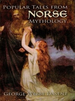 Popular Tales from Norse Mythology, George Webbe Dasent