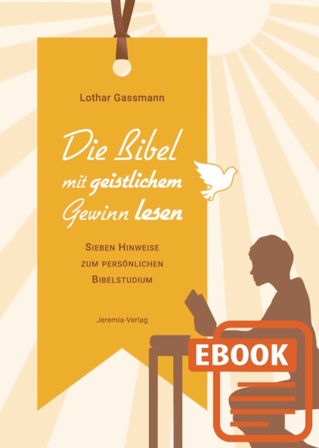 Die Bibel mit geistlichem Gewinn lesen, Lothar Gassmann