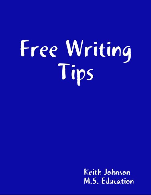 Free Writing Tips, Keith Johnson