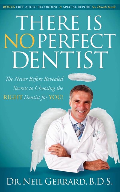 There Is No Perfect Dentist, Neil Gerrard