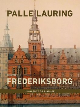 Frederiksborg, Palle Lauring