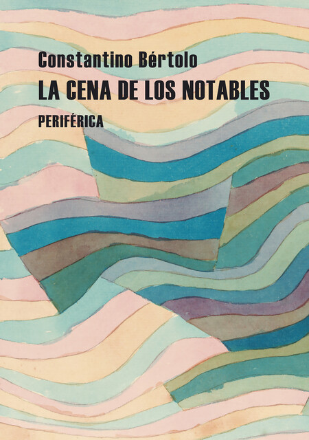 La cena de los notables, Constantino Bértolo