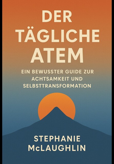 Der Tägliche Atem, Stephanie McLaughlin