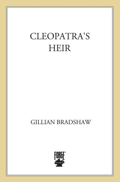 Cleopatra's Heir, Gillian Bradshaw