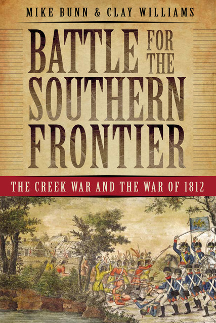 Battle for the Southern Frontier, Mike Bunn, Clay Williams
