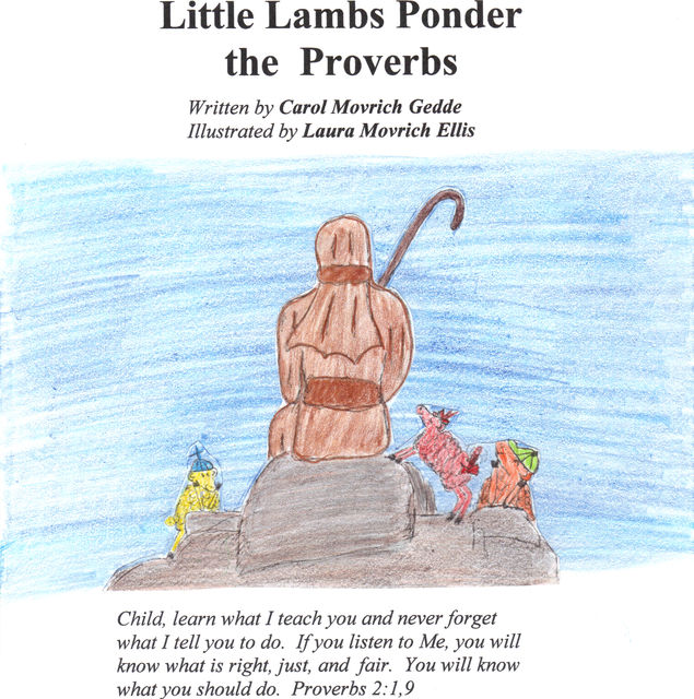 Little Lambs Ponder the Proverbs, Carol Movrich Gedde