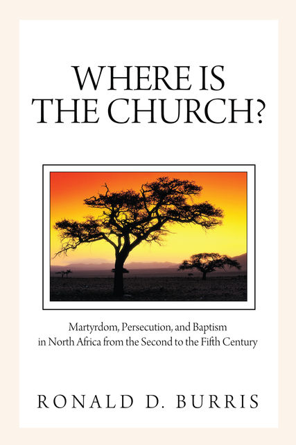 Where Is the Church, Ronald D. Burris