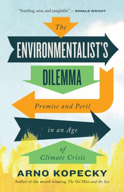 Environmentalist Dilemma, Arno Kopecky