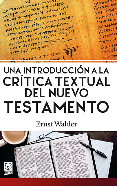 Una introducción a la crítica textual del Nuevo Testamento, Ernst Walder