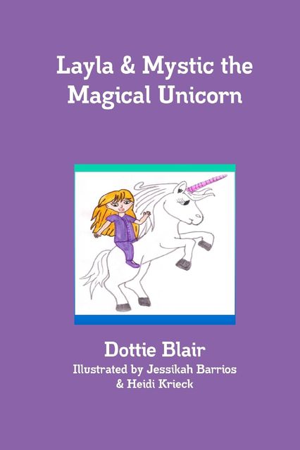 Layla & Mystic the Magical Unicorn, Dottie Blair