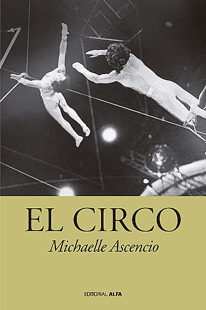 El circo, Michaelle Ascencio