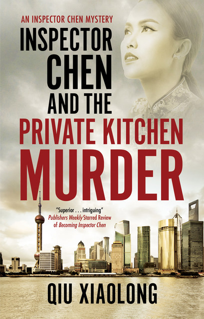 Inspector Chen and the Private Kitchen Murder, Qiu Xiaolong