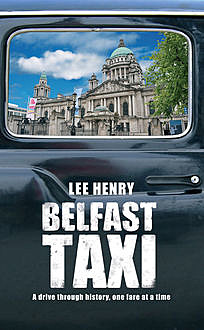 Belfast Taxi, Lee Henry
