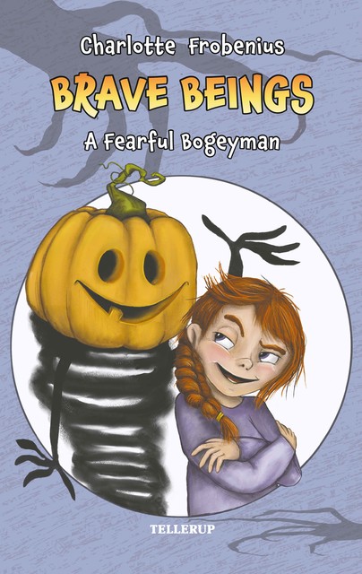 Brave Beings #1: A Fearful Bogeyman, Charlotte Forbenius