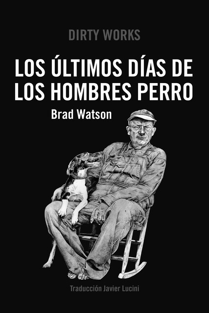 Los últimos días de los hombres perro, Brad Watson