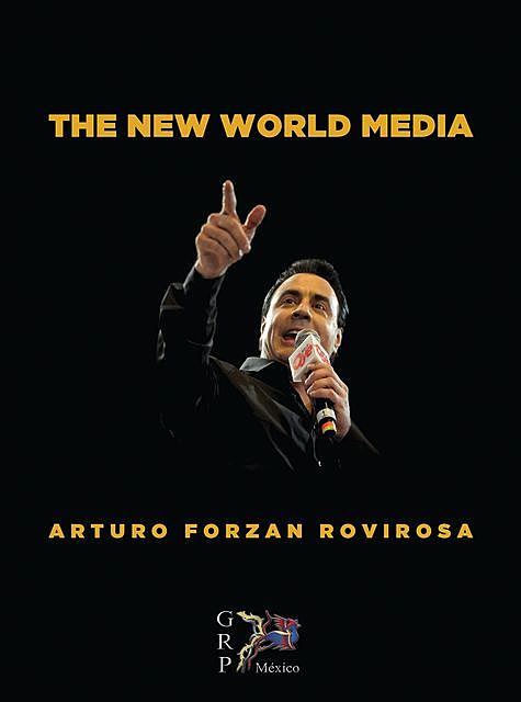 The New World Media, Luis Arturo Forzan Rovirosa