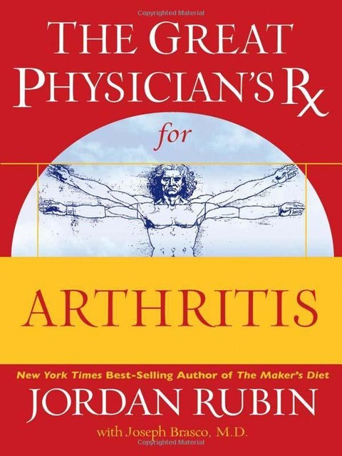 The Great Physician's Rx for Arthritis, Jordan Rubin