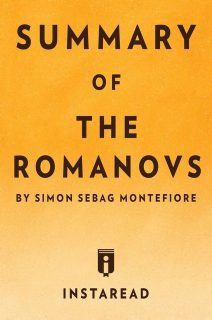 Summary of The Romanovs, Instaread