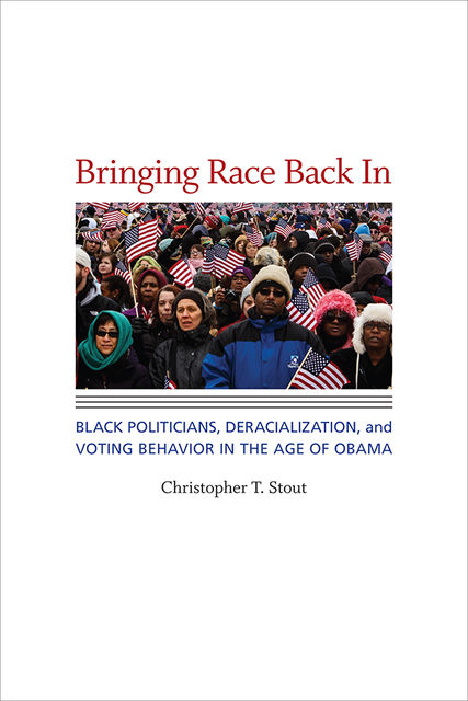 Bringing Race Back In, Christopher T.Stout