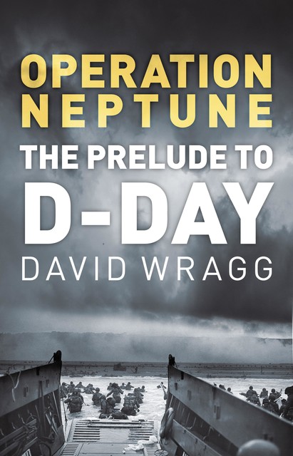 Operation Neptune, David Wragg