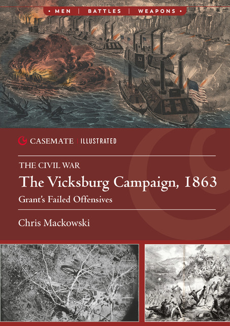 The Vicksburg Campaign, 1863, Chris Mackowski