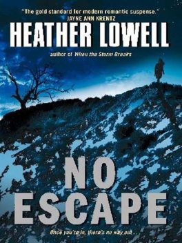 No Escape, Heather Lowell