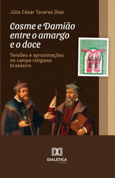 Cosme e Damião entre o amargo e o doce, Júlio César Tavares Dias