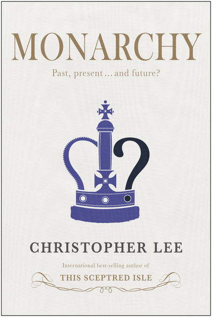 Monarchy, Lee Christopher