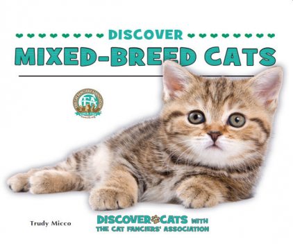 Discover Mixed-Breed Cats, Trudy Micco