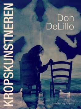 Kropskunstneren, Don DeLillo