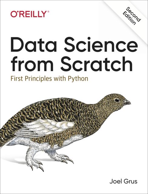 Data Science from Scratch, Joel Grus