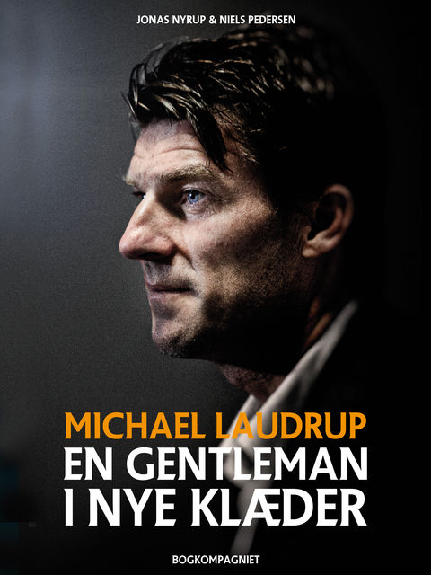 Michael Laudrup – en gentleman i nye klæder, Jonas Nyrup, Niels Pedersen