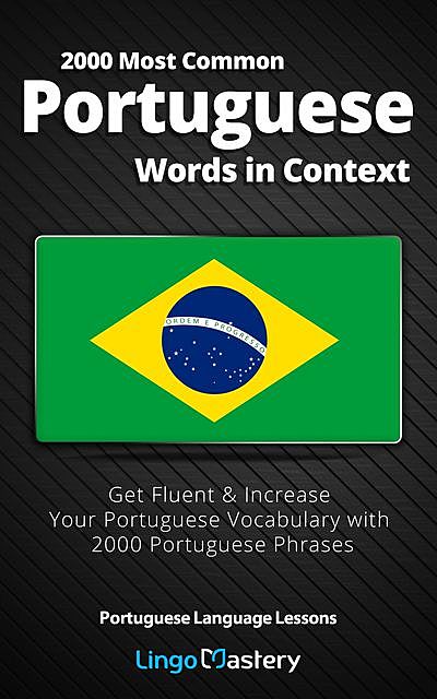2000 Most Common Portuguese Words in Context, Lingo Mastery