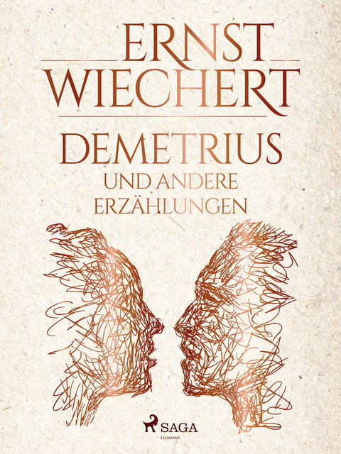 Demetrius und andere Erzählungen, Ernst Wiechert