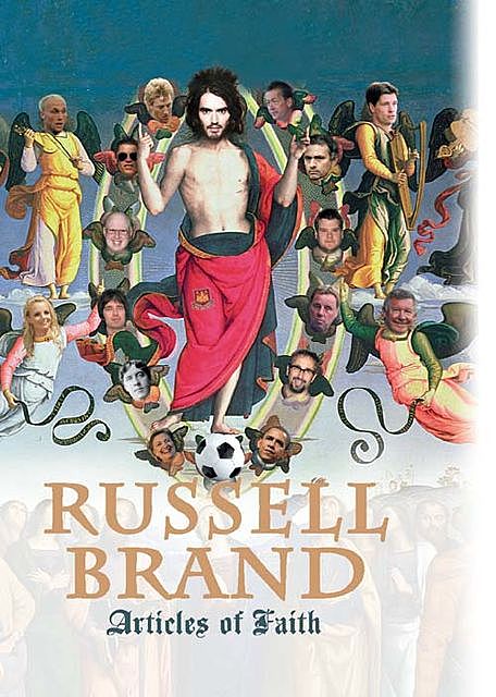 Articles of Faith, Russell Brand
