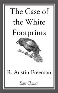 Case of the White Footprints, R.Austin Freeman